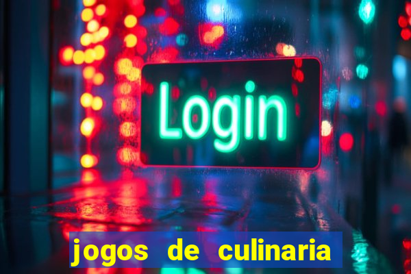 jogos de culinaria da sara